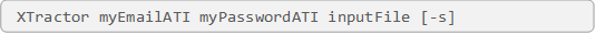 XTractor myEmailATI myPasswordATI inputFile [-s]