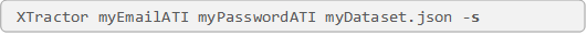 XTractor myEmailATI myPasswordATI myDataset.json -s